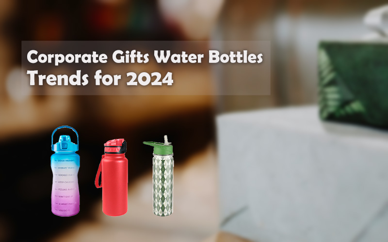 corporate gifts water bottles trend 2024